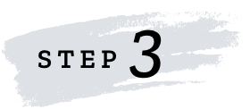 STEP 3