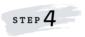 STEP 4