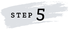STEP 5